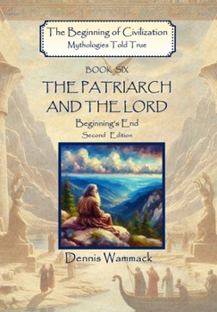 Hardcover The Patriarch and the Lord: Beginning's End, Second Edition Book
