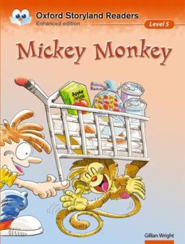 Paperback Oxford Storyland Readers Level 5: Mickey Monkeymickey Monkey Level 5 Book