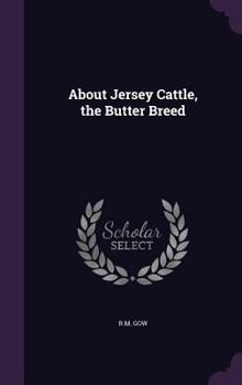 Hardcover About Jersey Cattle, the Butter Breed Book