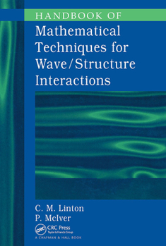Hardcover Handbook of Mathematical Techniques for Wave/Structure Interactions Book