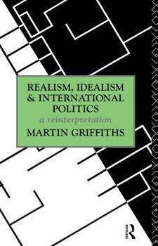 Paperback Realism, Idealism and International Politics Book