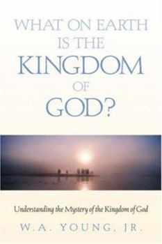 Paperback What on Earth is the Kingdom of God? Book