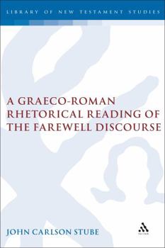 Hardcover A Graeco-Roman Rhetorical Reading of the Farewell Discourse Book