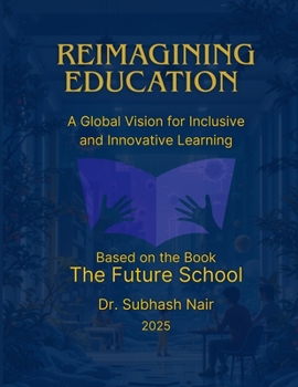 Reimagining Education: A Global Vision for Inclusive and Innovative Learning