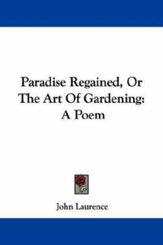 Paperback Paradise Regained, Or The Art Of Gardening: A Poem Book