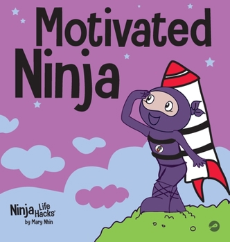Motivated Ninja - Book #55 of the Ninja Life Hacks