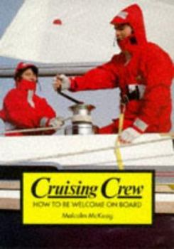 Paperback Cruising Crew: How to be Welcome on Board Book