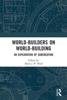 Paperback World-Builders on World-Building: An Exploration of Subcreation Book