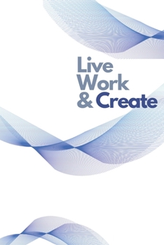 Paperback Live Work Create: Creative Design Architect Project Sketchbook. Portable Working Book with Dot Grid Papers for Architecture Students or Book