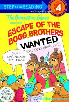 The Berenstain Bears and the Escape of the Bogg Brothers - Book  of the Berenstain Bears Step-into-Reading