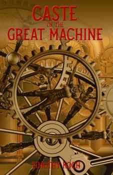 Paperback Caste of the Great Machine: Book Two of the Great Machine Quartet Book