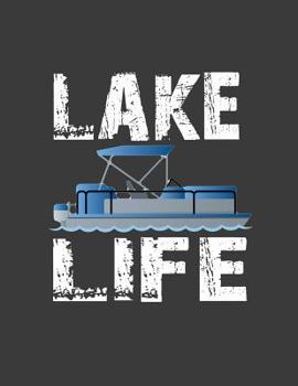 Paperback Lake Life: Lake Notebook. 8.5 X 11 Size 120 Lined Pages Lake Life Gifts Ideas for Men Women. Lake Life Notebook Journal. Funny La Book