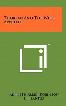 Hardcover Thoreau and the Wild Appetite Book