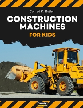 Paperback Construction Machines For Kids: heavy construction vehicles, machinery on a construction site children's book