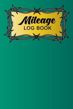 Paperback Mileage Log Book: Keep Maintenance of Your Car or Vehicle Mileage Book