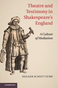 Hardcover Theatre and Testimony in Shakespeare's England Book