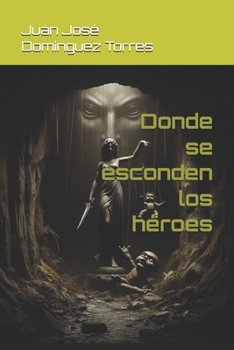 Paperback Donde se esconden los héroes [Spanish] Book