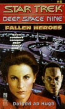 Fallen Heroes - Book #5 of the Star Trek: Deep Space Nine