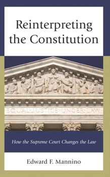 Paperback Reinterpreting the Constitution: How the Supreme Court Changes the Law Book
