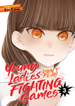 Paperback Young Ladies Don't Play Fighting Games Vol. 3 Book