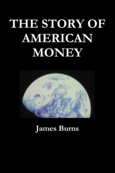 Paperback The Story of American Money Book