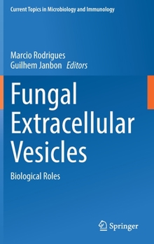 Hardcover Fungal Extracellular Vesicles: Biological Roles Book