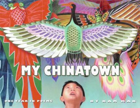 Hardcover My Chinatown: One Year in Poems Book