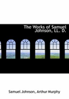 Paperback The Works of Samuel Johnson, LL. D. [Large Print] Book