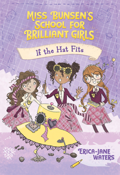 If the Hat Fits - Book #1 of the Miss Bunsen's School for Brilliant Girls