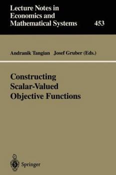 Paperback Constructing Scalar-Valued Objective Functions: Proceedings of the Third International Conference on Econometric Decision Models: Constructing Scalar- Book