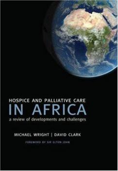 Paperback Hospice and Palliative Care in Africa: A Review of Developments and Challenges Book