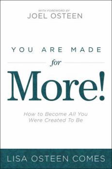 Paperback You Are Made for More!: How to Become All You Were Created to Be Book