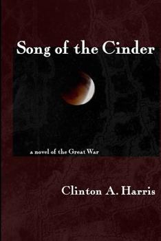 Paperback Song of the Cinder: a Novel of the Great War Book