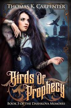Birds of Prophecy - Book #3 of the Dashkova Memoirs
