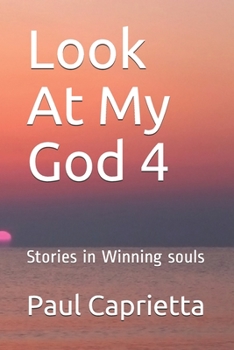 Paperback Look At My God 4: Stories in Winning souls Book