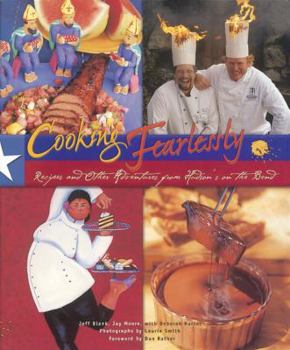 Hardcover Cooking Fearlessly: Recipes and Other Adventures from Hudson's on the Bend Book