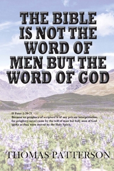 Paperback The Bible is Not the Word of Men but the Word of God Book