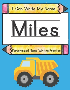 Paperback I Can Write My Name: Miles: Personalized Name Writing Practice Book