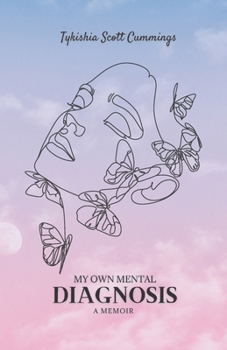 Paperback My Own Mental Diagnosis Book