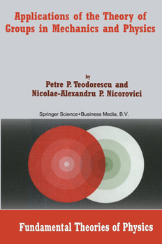 Paperback Applications of the Theory of Groups in Mechanics and Physics Book