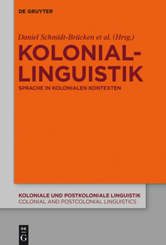Hardcover Koloniallinguistik: Sprache in Kolonialen Kontexten [German] Book
