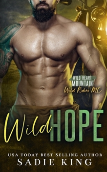 Wild Hope (Wild Heart Mountain: Wild Riders MC)