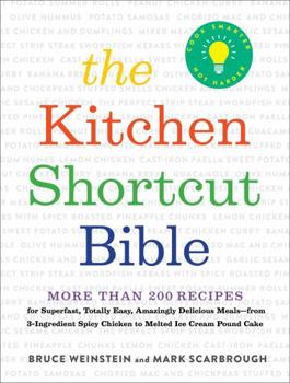 Hardcover The Kitchen Shortcut Bible: More Than 200 Recipes to Make Real Food Real Fast Book