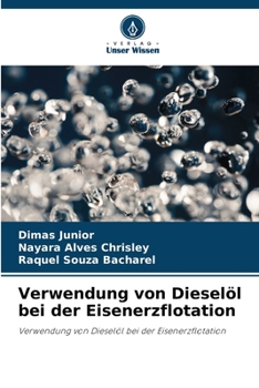 Paperback Verwendung von Dieselöl bei der Eisenerzflotation [German] Book