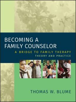 Hardcover Becoming a Family Counselor: A Bridge to Family Therapy Theory and Practice Book
