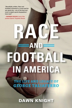 Hardcover Race and Football in America: The Life and Legacy of George Taliaferro Book