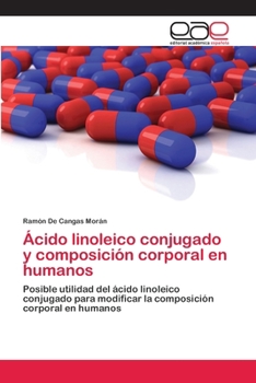 Paperback Ácido linoleico conjugado y composición corporal en humanos [Spanish] Book
