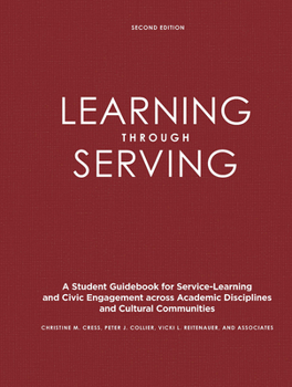 Hardcover Learning Through Serving: A Student Guidebook for Service-Learning and Civic Engagement Across Academic Disciplines and Cultural Communities Book