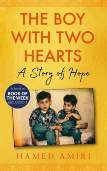 Hardcover The Boy with Two Hearts: A Story of Hope Book