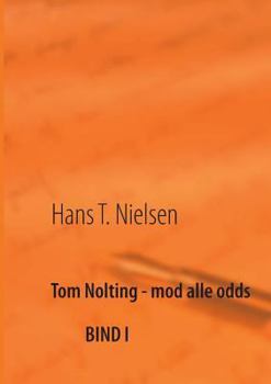 Paperback Tom Nolting - mod alle odds: Bind I [Danish] Book